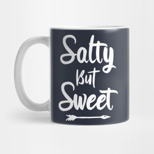 Quite Salty But Sweet Mug